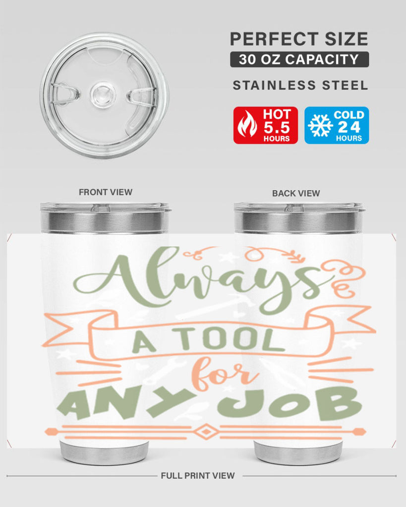 always a tool for any job 112#- fathers day- Tumbler