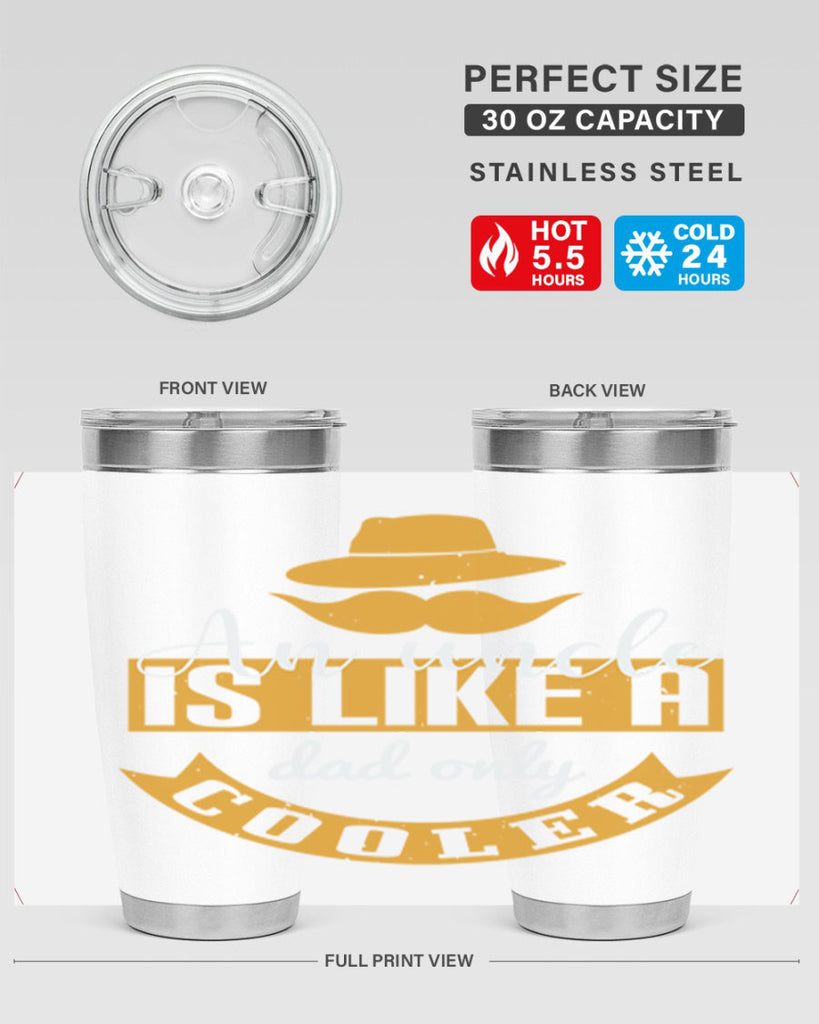 an uncle is like a dad only cooler 260#- fathers day- Tumbler