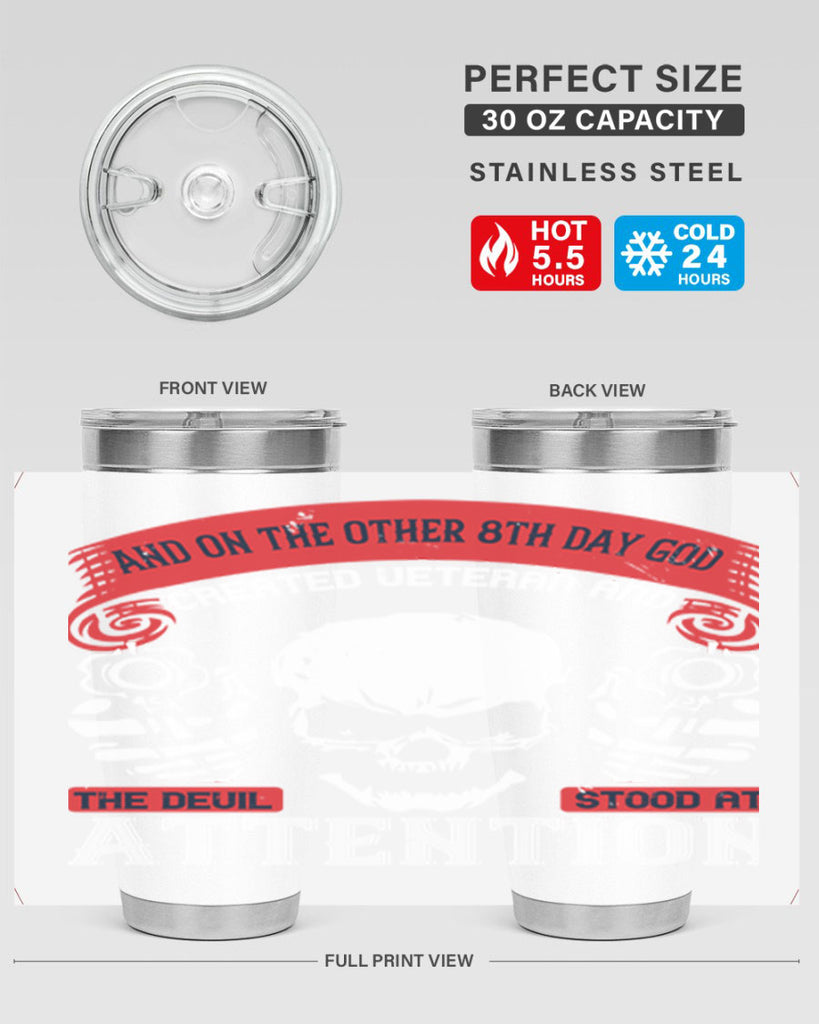 and on the other th day god created veteran and the devil stood at attention 74#- Veterns Day- Tumbler