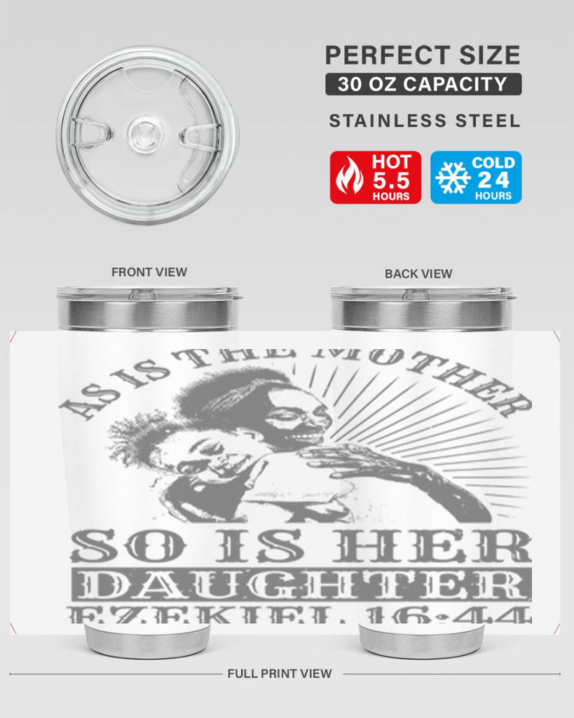 as is the mother so is her daughter ezekiel 93#- mothers day- Tumbler