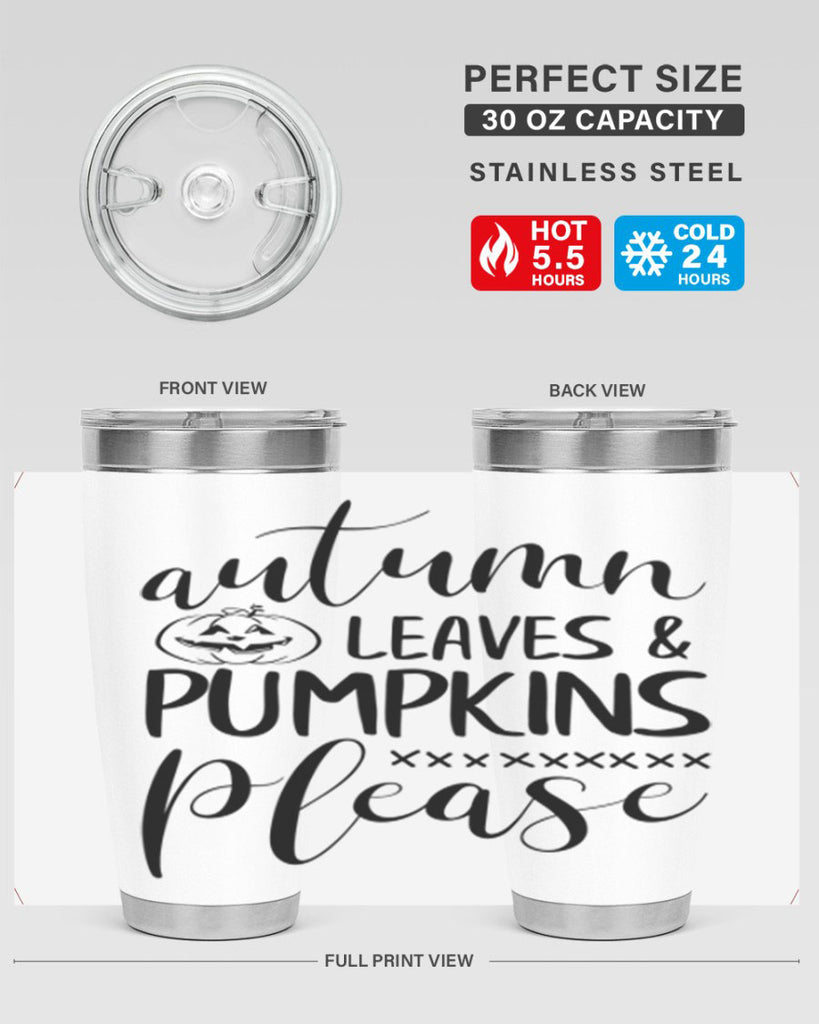 autumn leaves pumpkins please 24#- fall- Tumbler