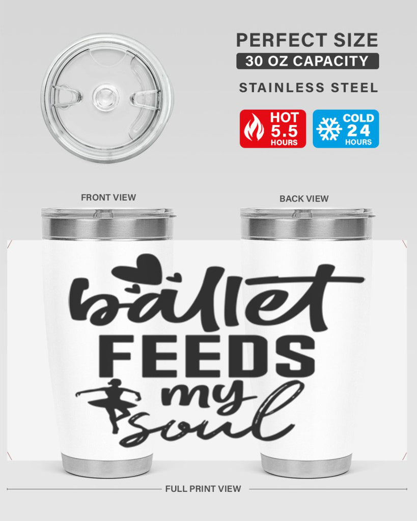 ballet feeds my soul 8#- ballet- Tumbler