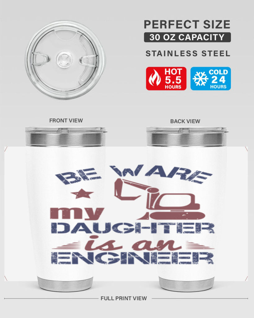 be ware my daughter is an engineer Style 28#- engineer- tumbler