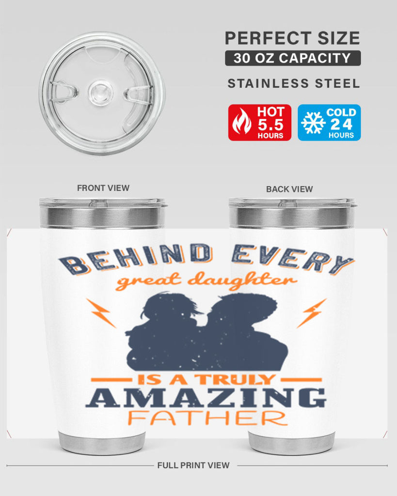 behind every great daughter 254#- fathers day- Tumbler