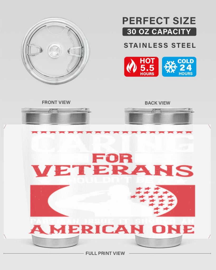 caring for veterans shouldn’t be a partisan issue it should an american one 68#- Veterns Day- Tumbler