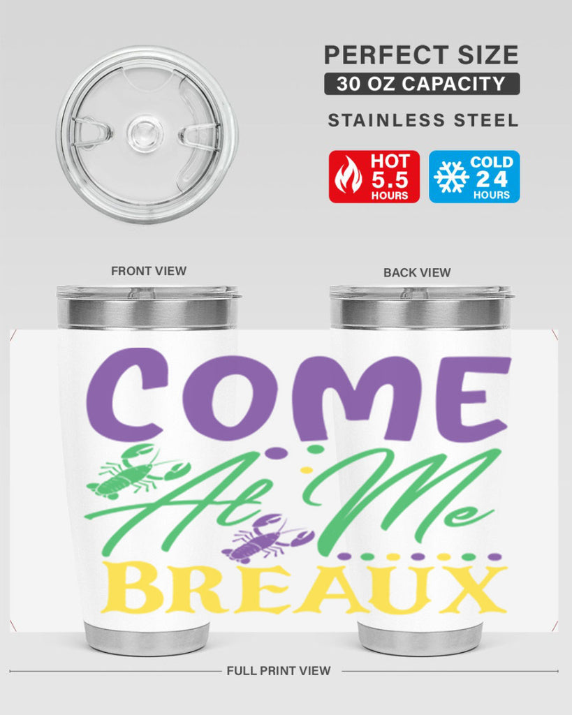 come at me breaux 84#- mardi gras- Tumbler