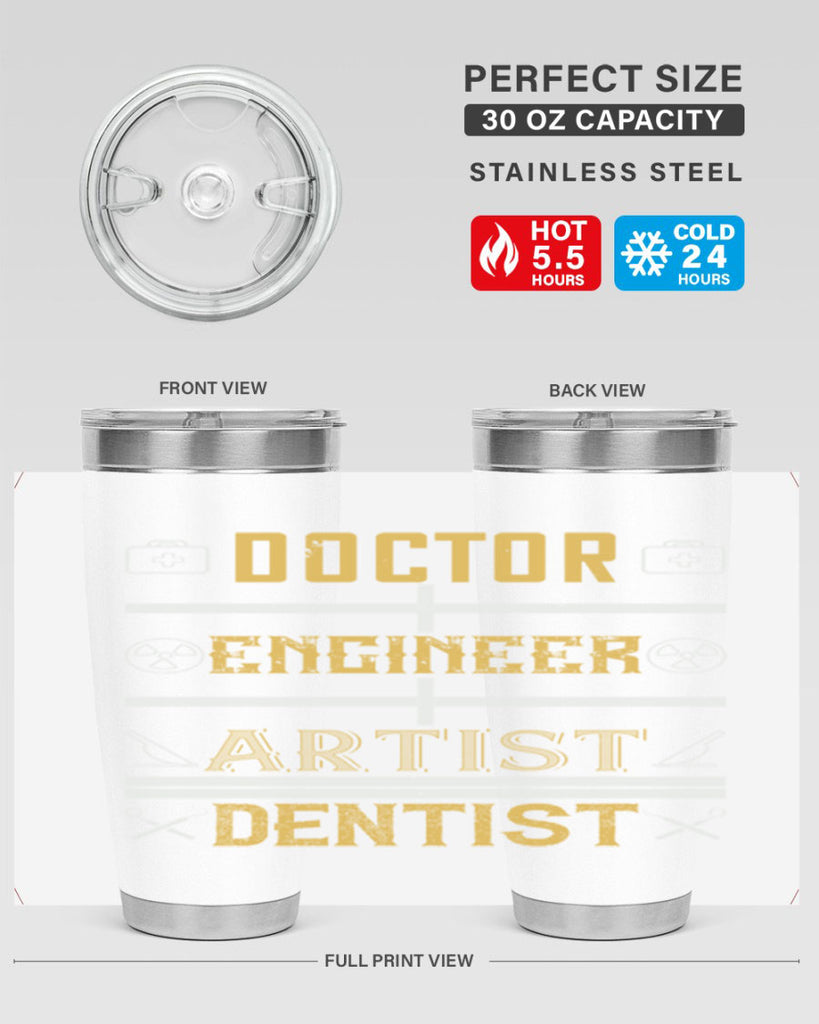 doctor engineer artist dentist Style 43#- dentist- tumbler