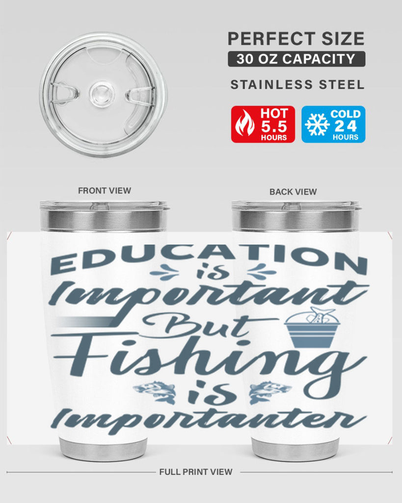 education is important 160#- fishing- Tumbler