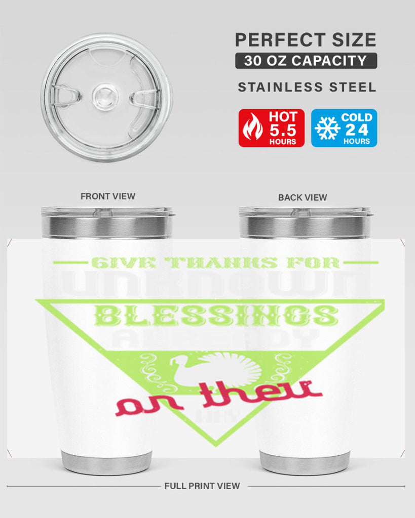 give thanks for unknown blessings already on their way 42#- thanksgiving- Tumbler