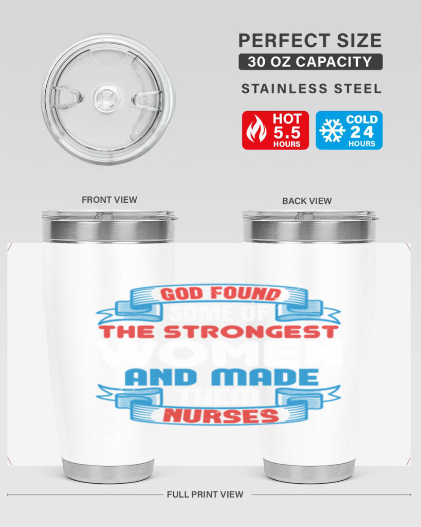 god found the strongest Style 398#- nurse- tumbler