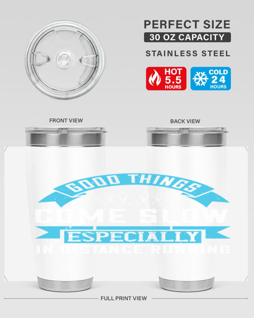 good things come slow especially in distance running 44#- running- Tumbler