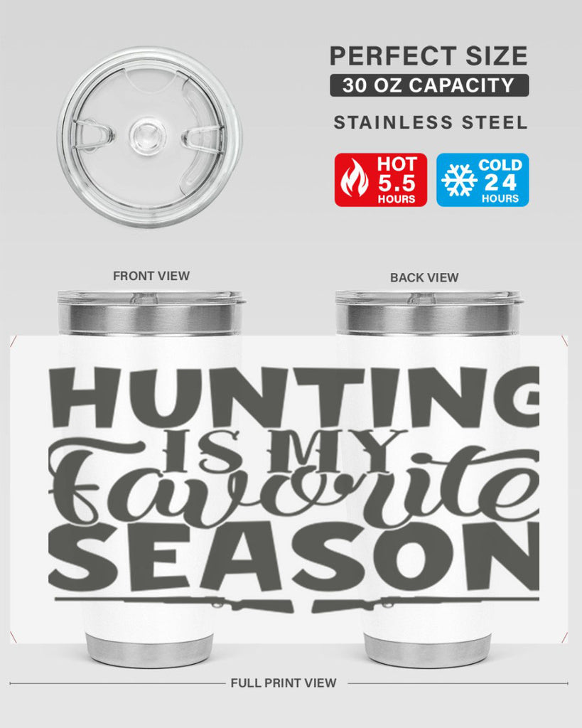 hunting is my favorite season 25#- hunting- Tumbler