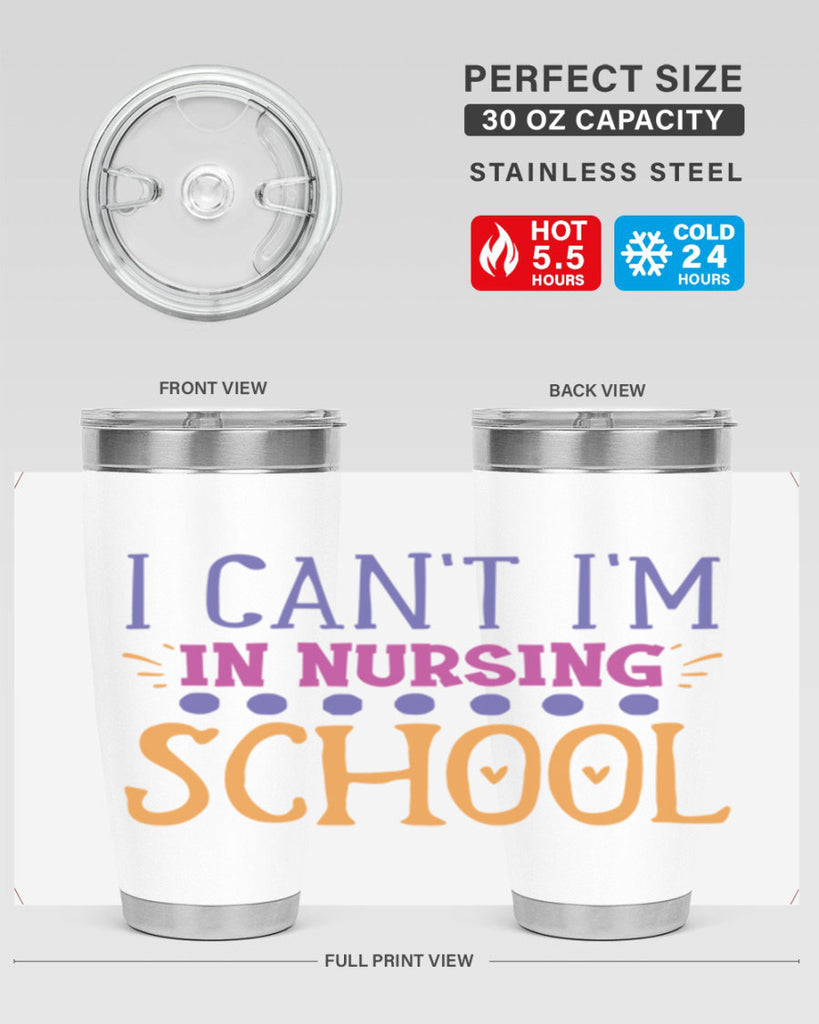 i cant im in nursing school Style 381#- nurse- tumbler