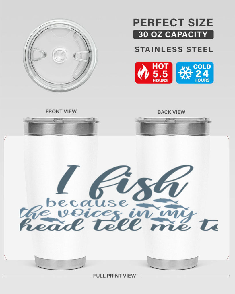 i fish because the voices 113#- fishing- Tumbler