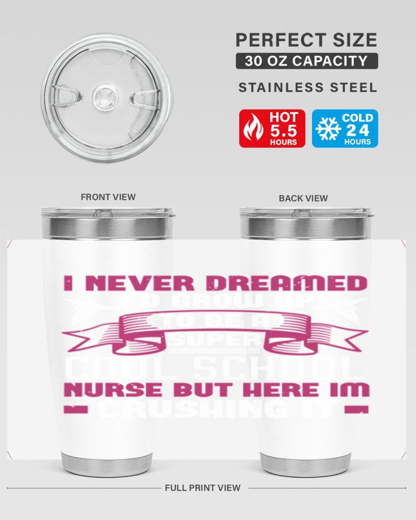 i never dreamed id grow up Style 319#- nurse- tumbler