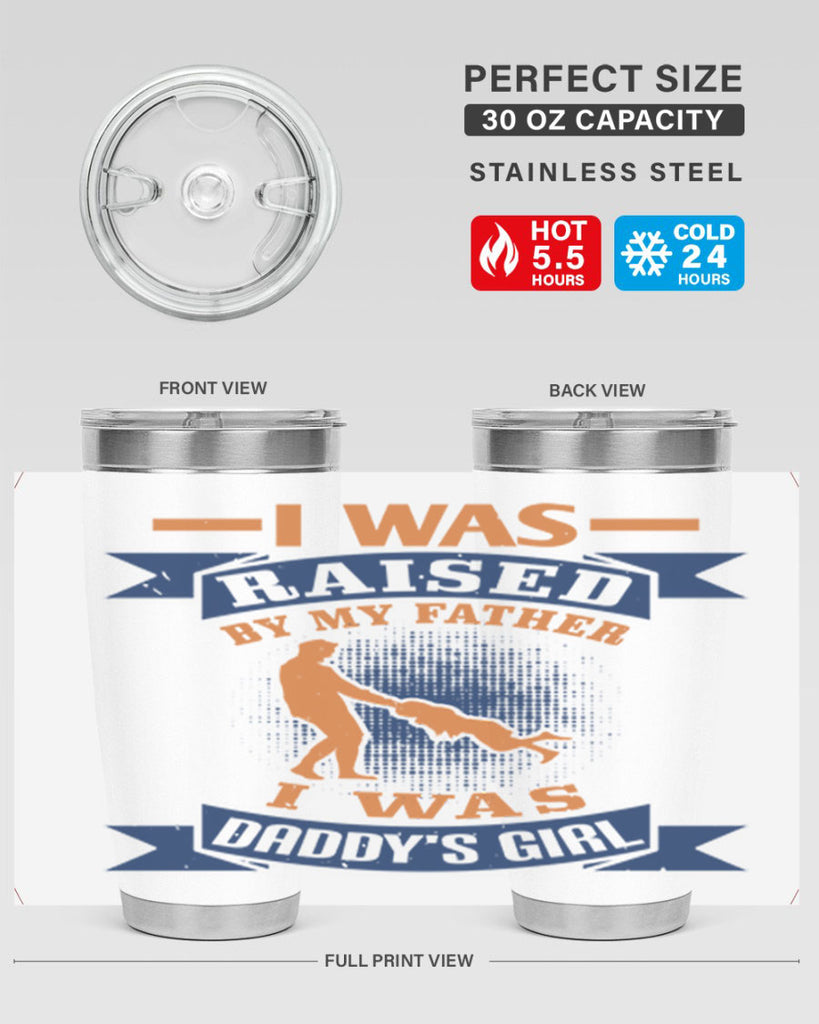 i was raised by my father 212#- fathers day- Tumbler