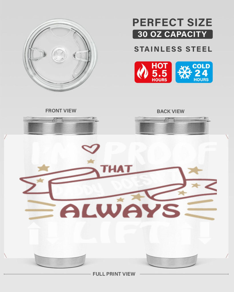 i’m proof that daddy doesn’t always lift 86#- fathers day- Tumbler