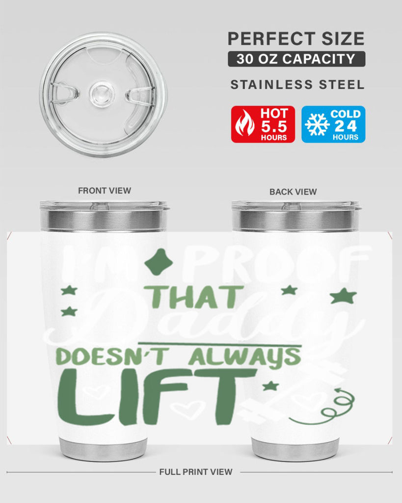 i’m proof that daddy doesn’t always lift 87#- fathers day- Tumbler