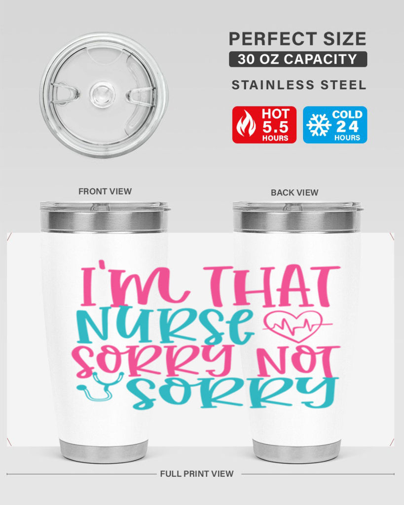 im that nurse sorry not sorry Style 378#- nurse- tumbler