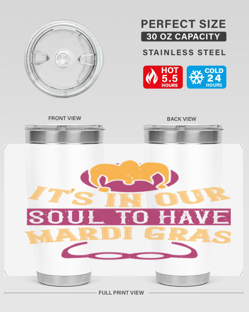 its in our soul to have mardi gras 65#- mardi gras- Tumbler