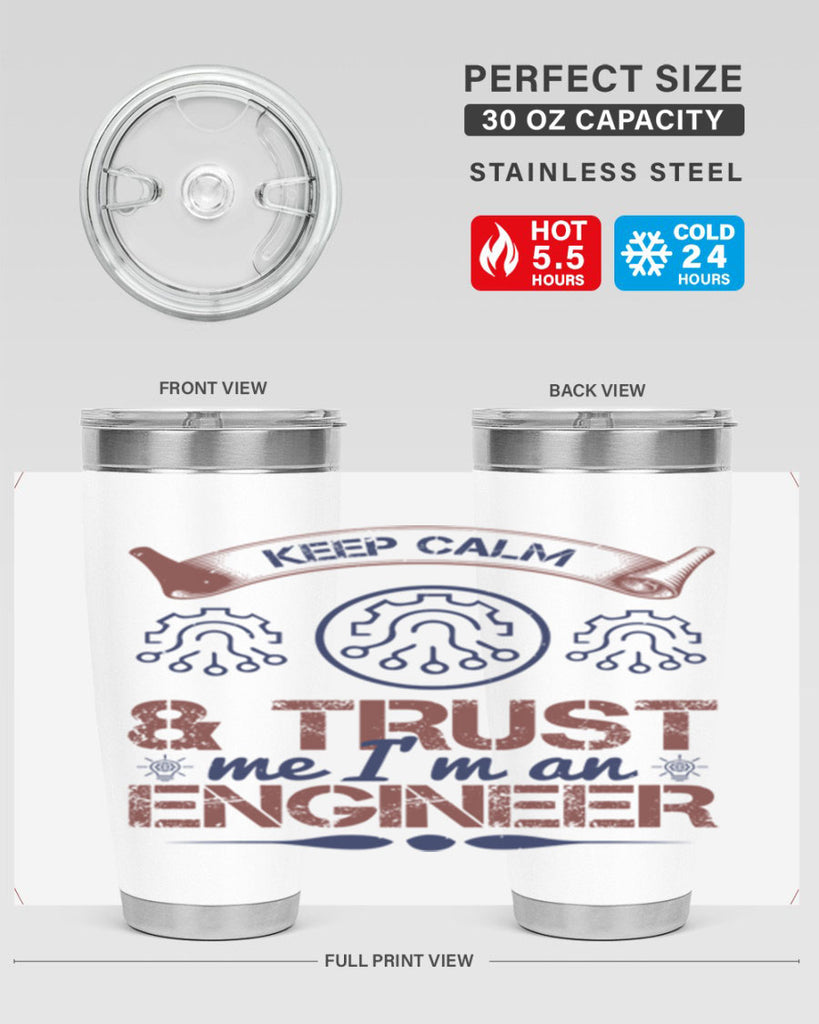 keep calm and trust me im an engineer Style 47#- engineer- tumbler