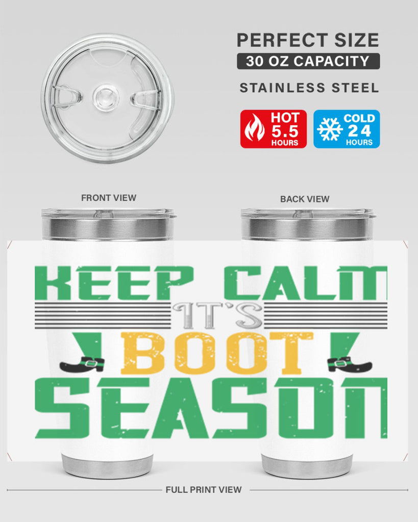 keep calm it’s boot season Style 124#- St Patricks Day- Tumbler