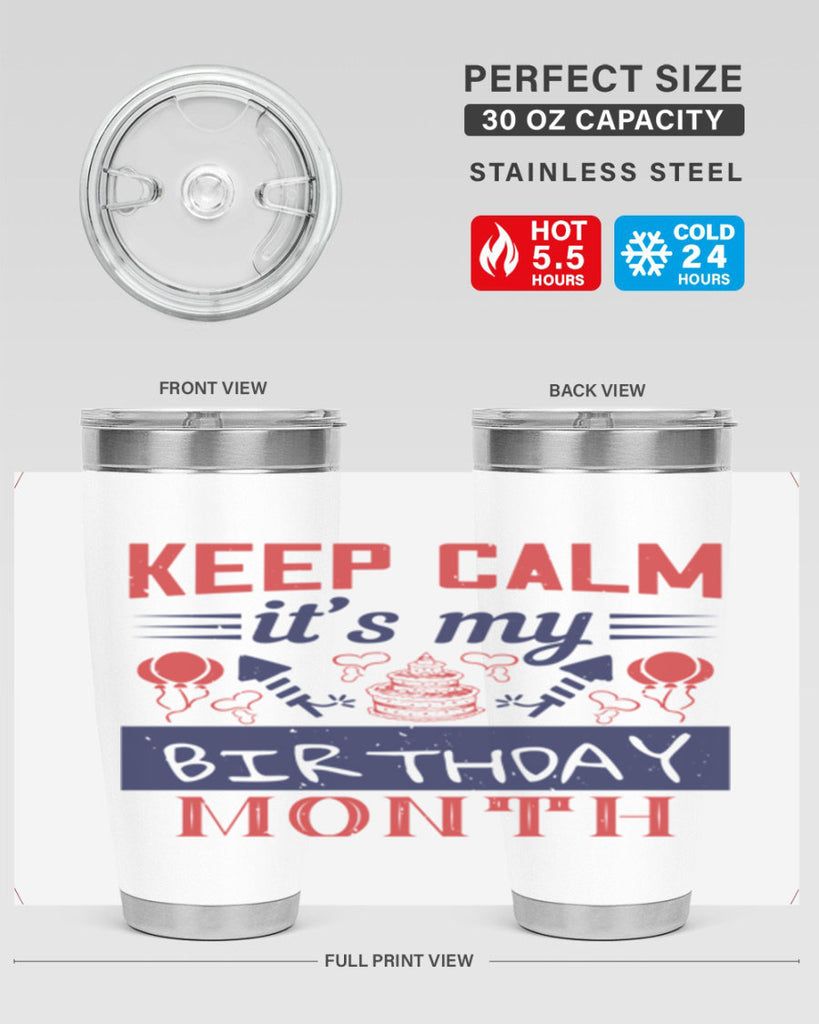 keep calm it’s my birthday month Style 73#- birthday- tumbler