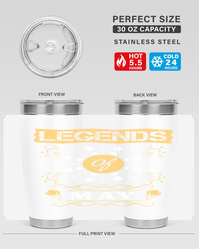 legends of may Style 52#- birthday- tumbler