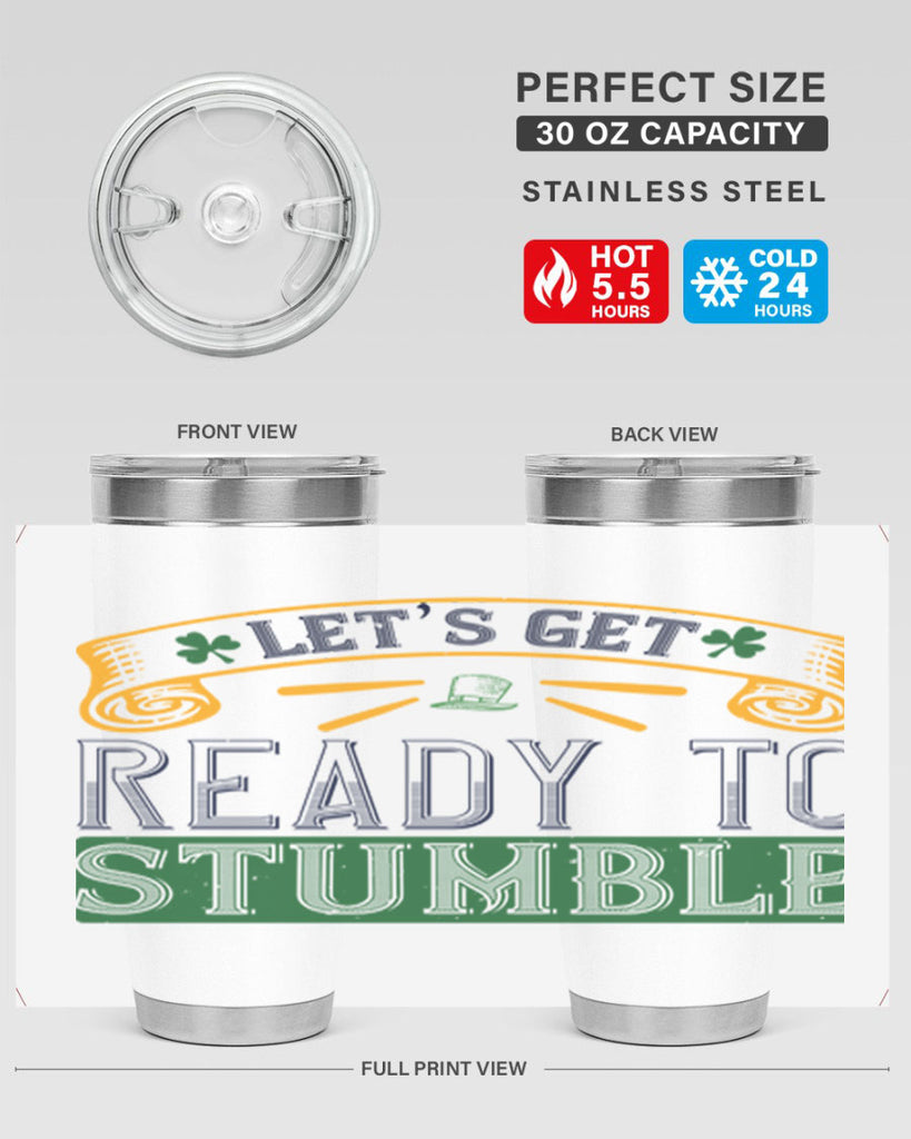 let’s get ready to stumble Style 121#- St Patricks Day- Tumbler