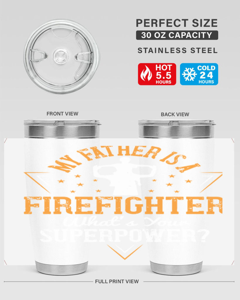 my father is a firefighter whats your superpower 214#- fathers day- Tumbler