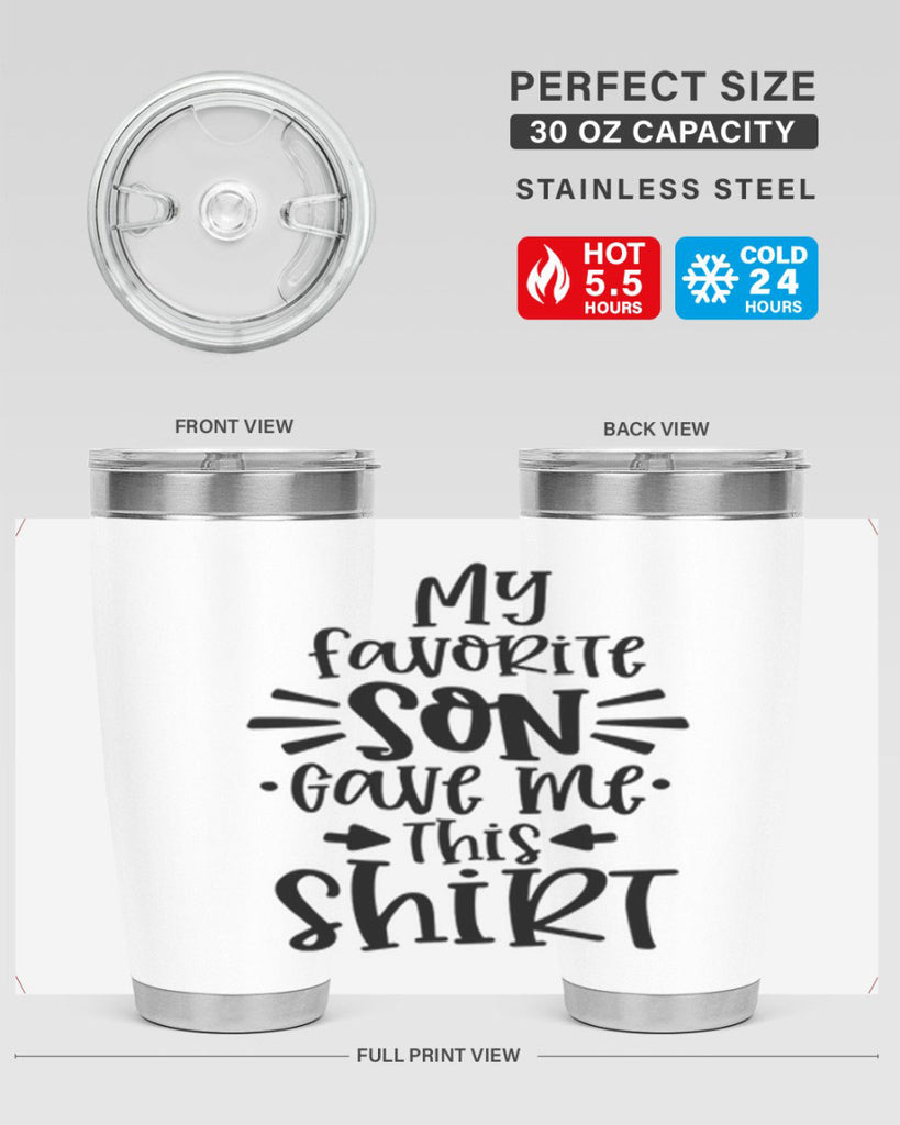 my favorite son gave me this shirt 27#- fathers day- Tumbler