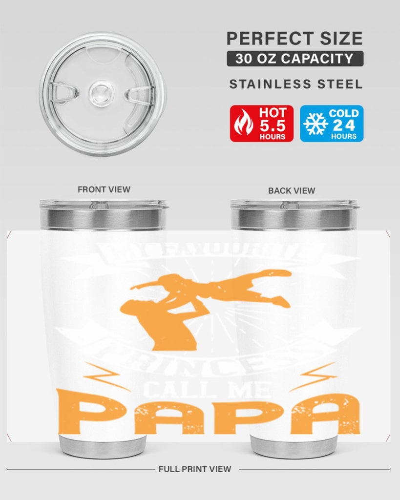 my favourite princess call me papa 202#- fathers day- Tumbler