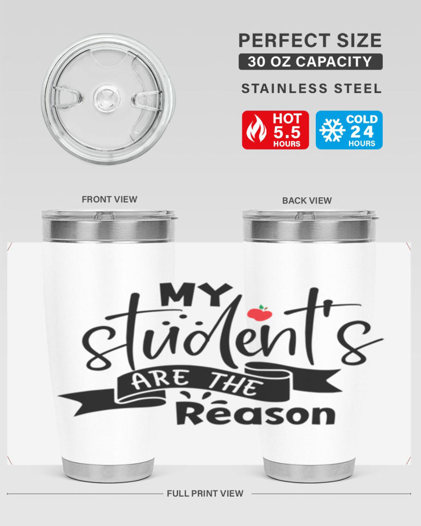 my students are the reason Style 172#- teacher- tumbler