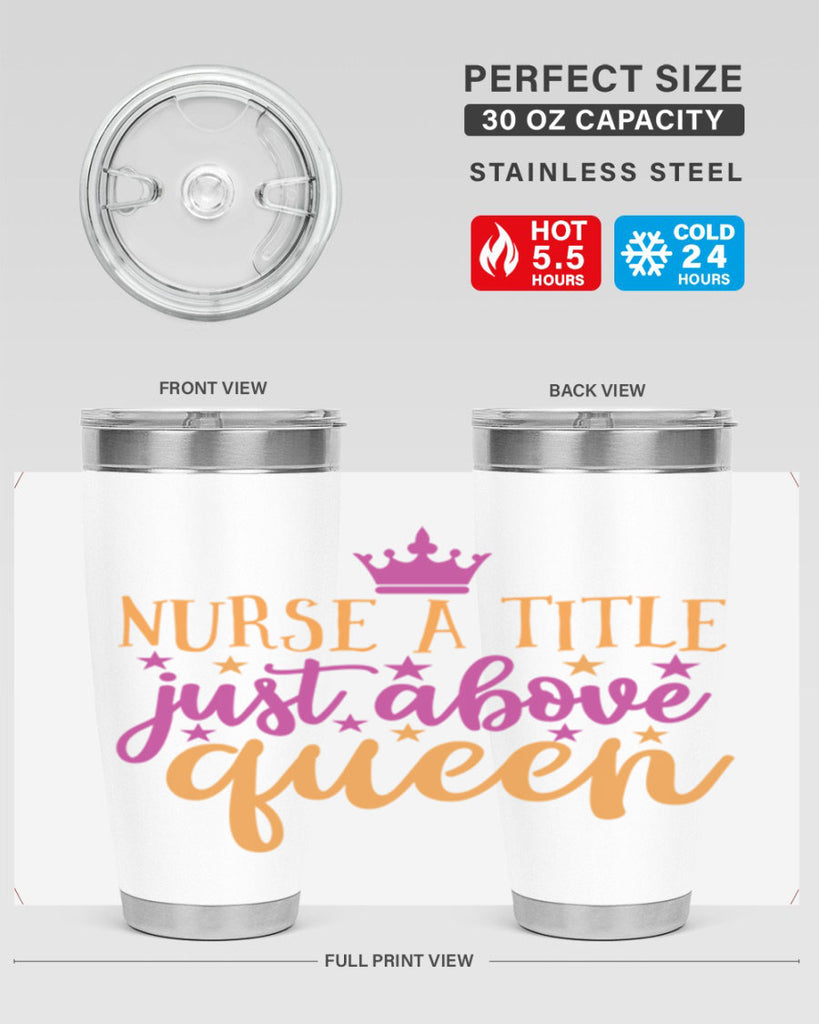 nurse a title just above queen Style Style 120#- nurse- tumbler