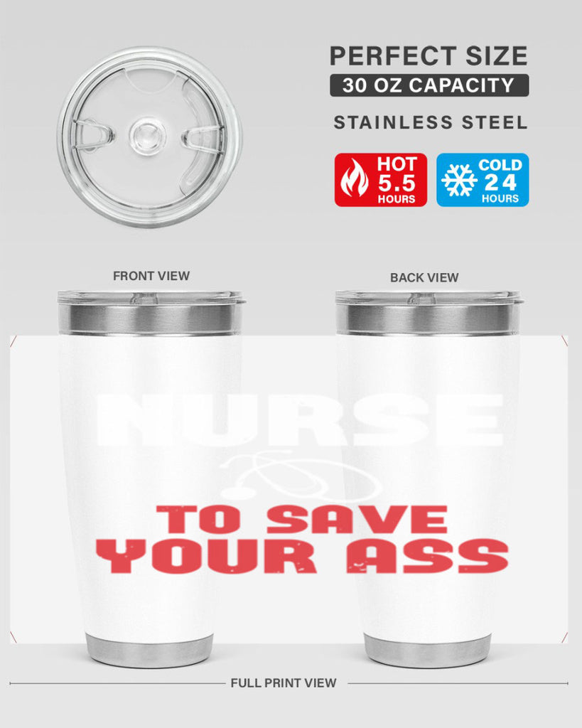 nurse to save your ass Style 277#- nurse- tumbler