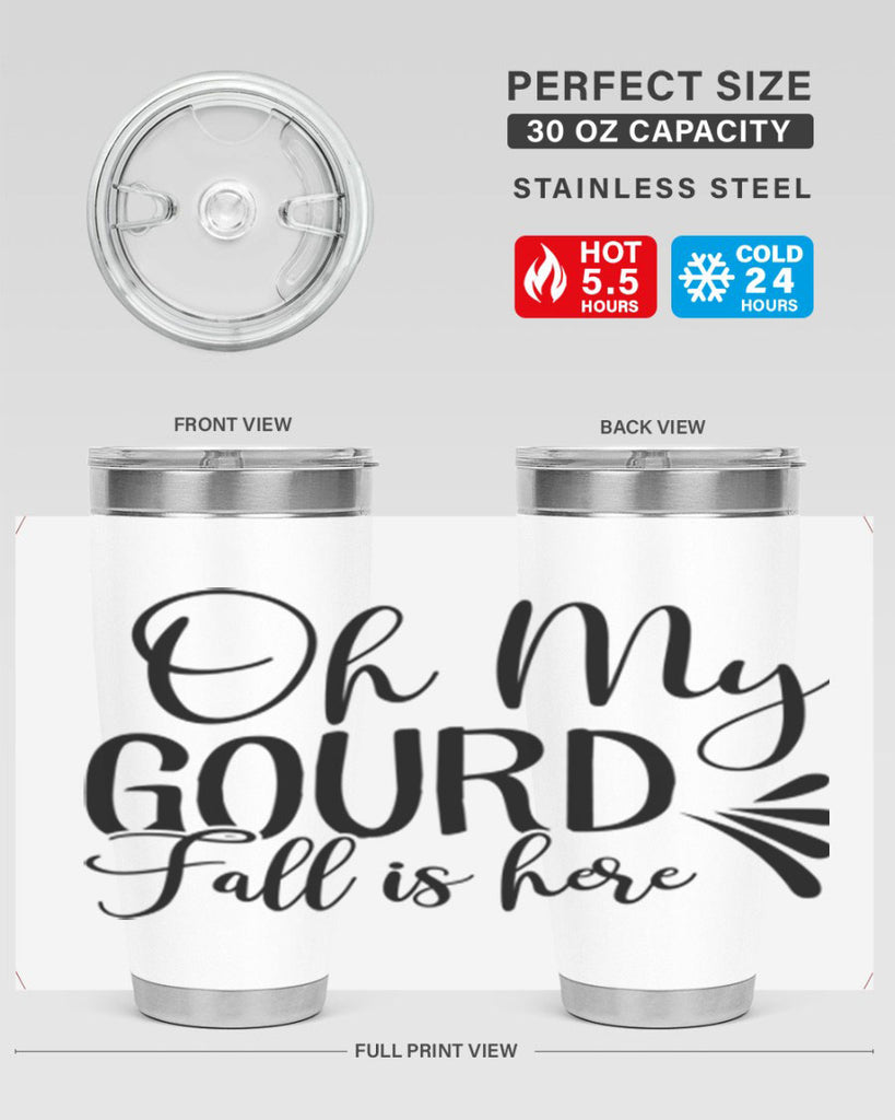oh my gourd fall is here 453#- fall- Tumbler
