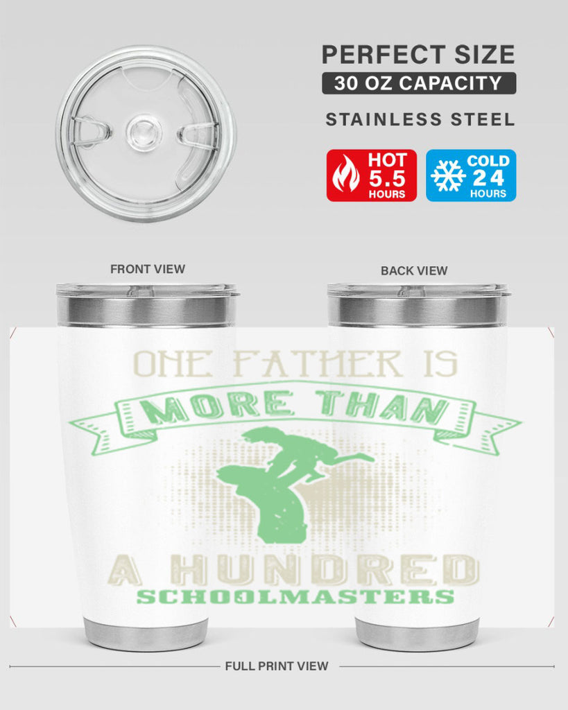 one father is more than a hundred schoolmasters 193#- fathers day- Tumbler