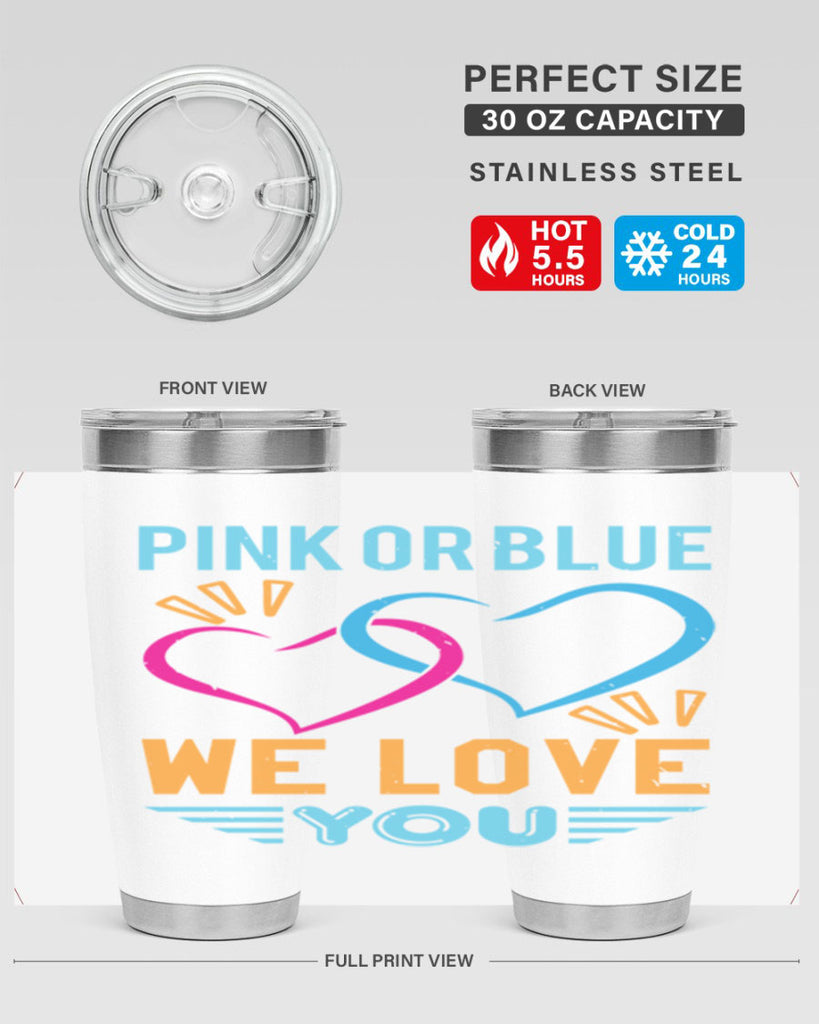 pink or blue we love you Style 20#- baby shower- tumbler