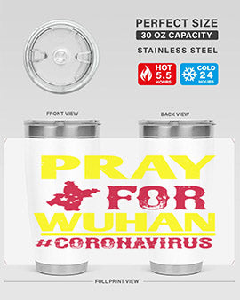 pray for wuhan coronavirus Style 27#- corona virus- Tumbler