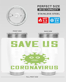 save us from coronavirus Style 25#- corona virus- Tumbler