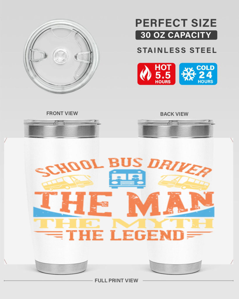 school bus driver the man the myth the legend Style 18#- bus driver- tumbler