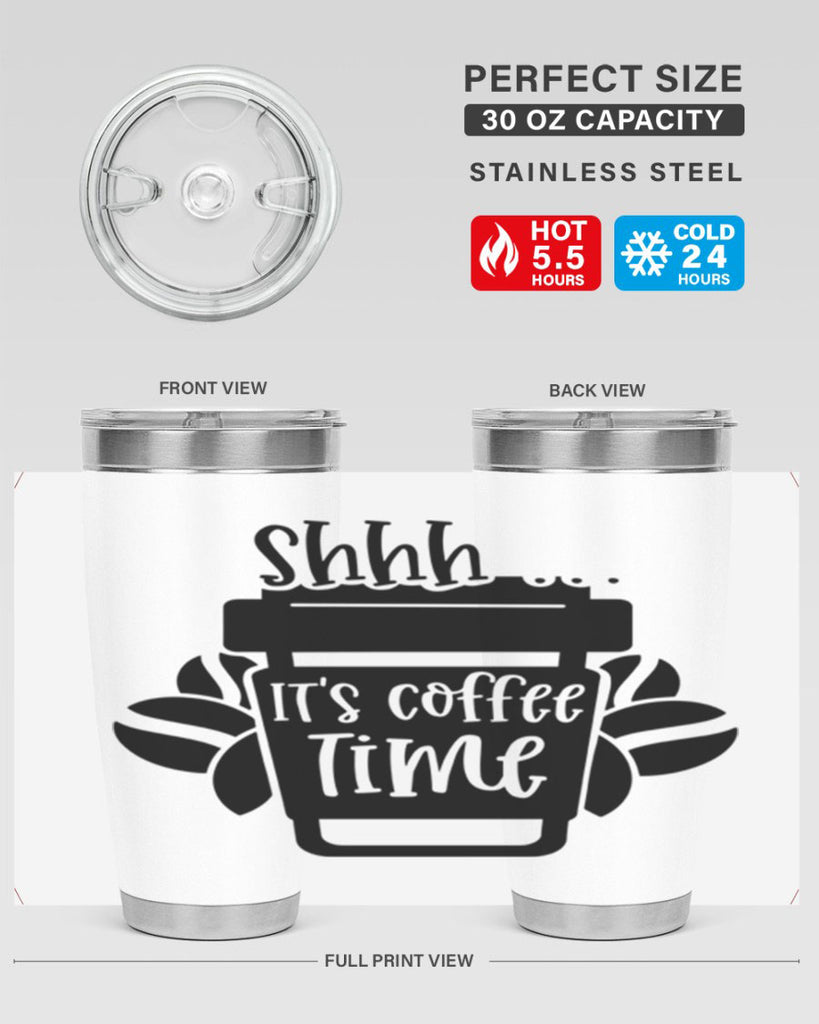 shhh its coffee time 37#- coffee- Tumbler