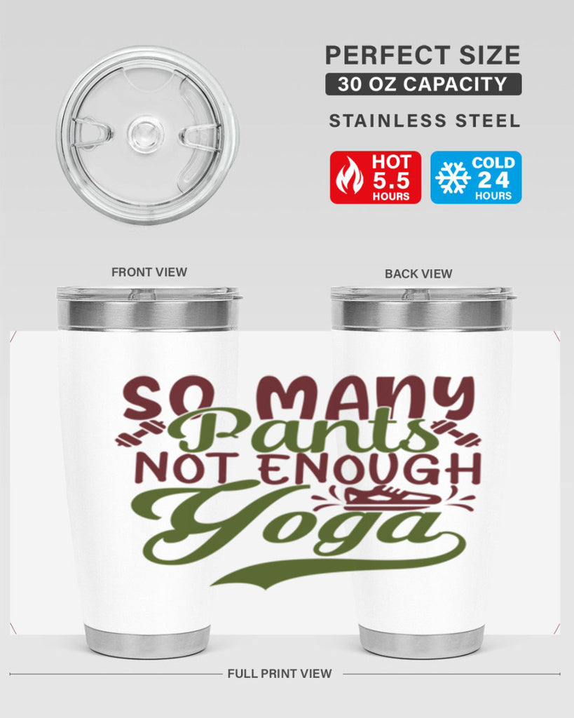 so many pants not enough yoga 21#- gym- Tumbler
