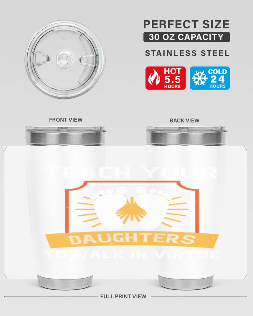 teach your daughters to walk in virtue 25#- walking- Tumbler