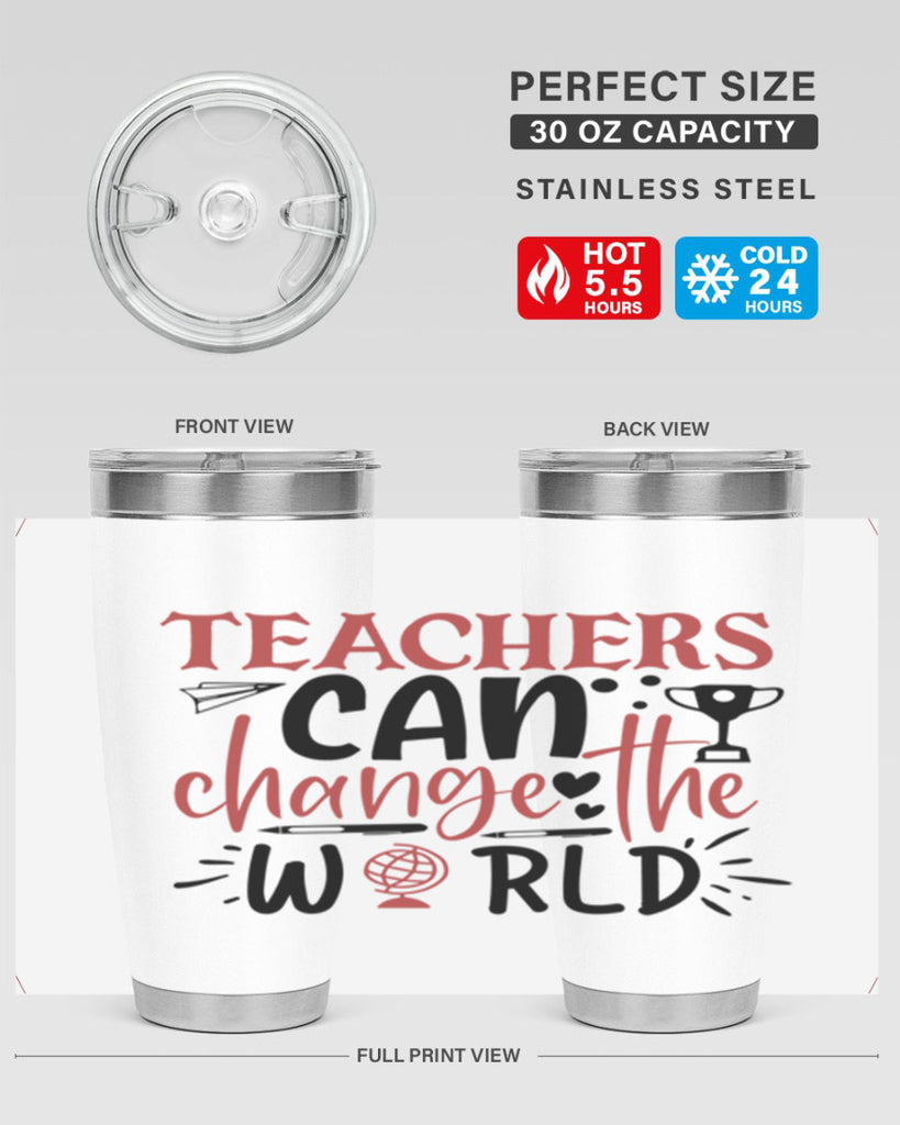 teachers ca change the world Style 136#- teacher- tumbler