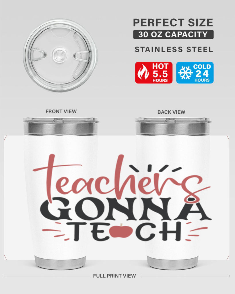 teachers gonna teach Style 132#- teacher- tumbler