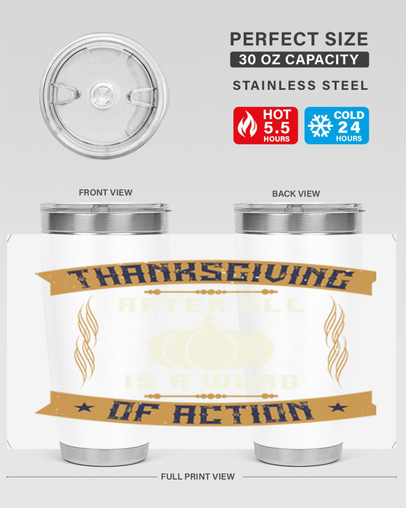 thanksgiving after all is a word of action 8#- thanksgiving- Tumbler