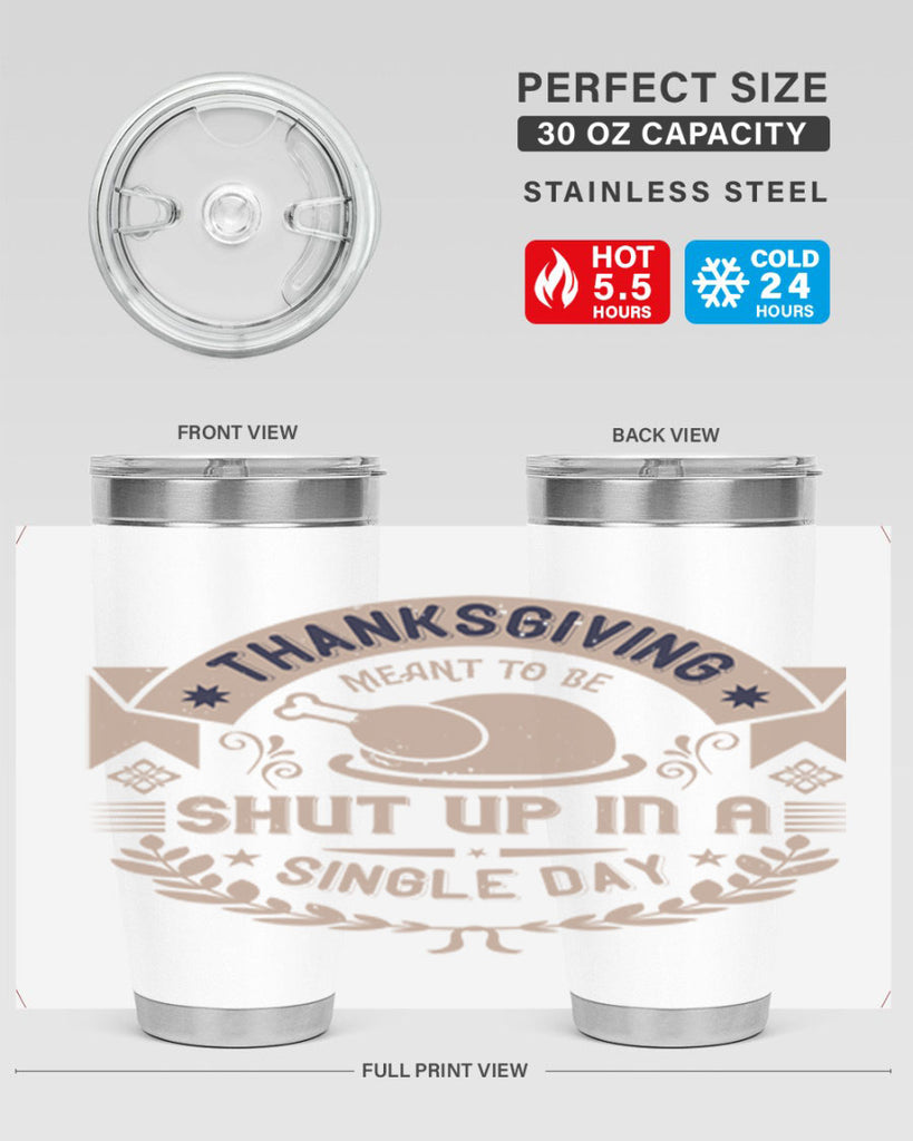 thanksgiving ment to be shut up in a single day 11#- thanksgiving- Tumbler