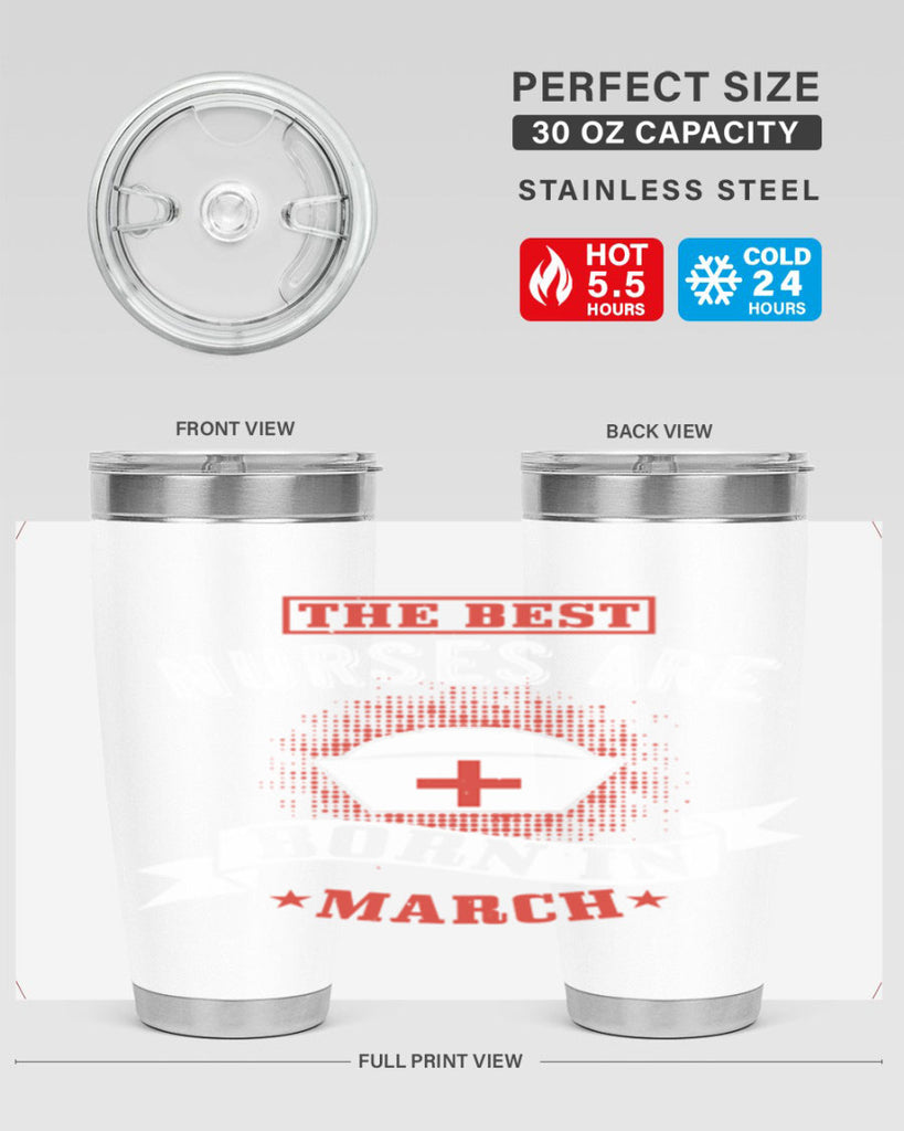the best nurses are born in march Style 32#- birthday- tumbler