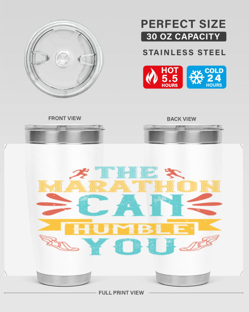 the marathon can humble you 14#- running- Tumbler